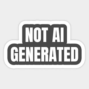 Not AI Generated Sticker